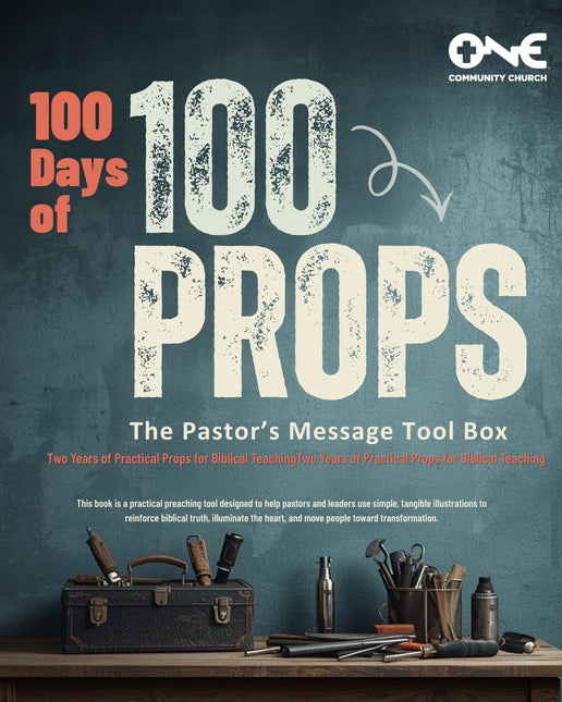 100 Days of 100 Props- The Pastor’s Message Tool Box