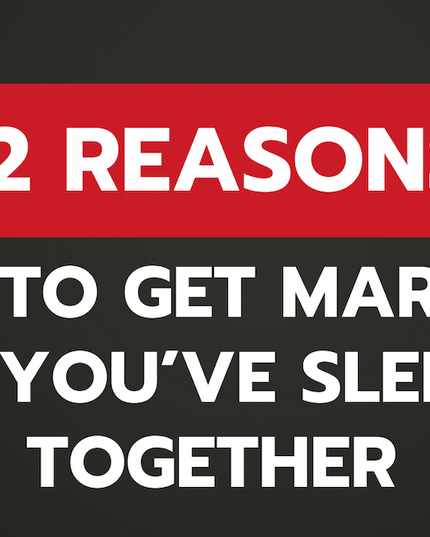 12 Reasons Not To Get Married If You've Slept Together (Download)