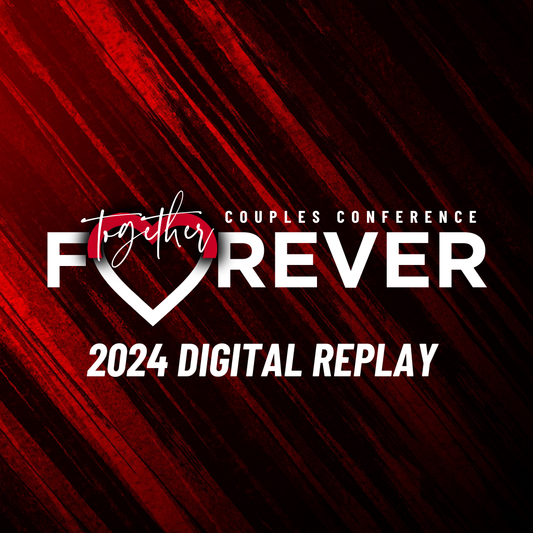 2024 Forever Couples Conference Digital Replay