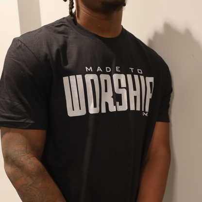 Made To Worship T-Shirt