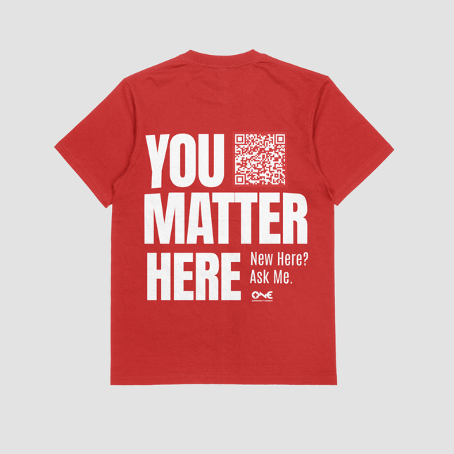 You Matter Here Tee : Guest Services