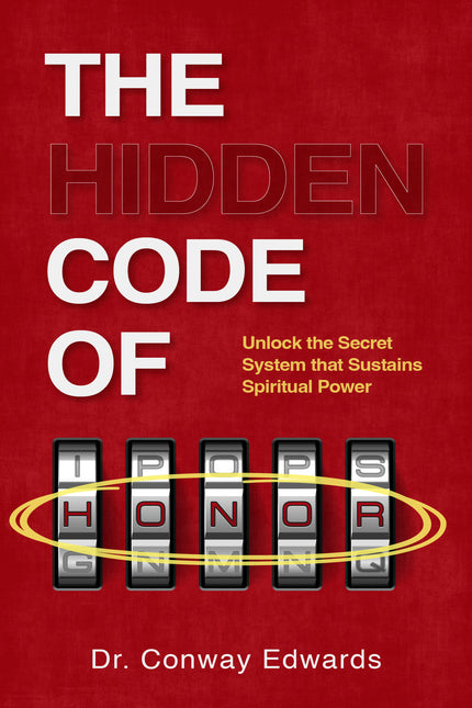 The Hidden Code of Honor - Unlock The Secret System That Sustains Spiritual Power