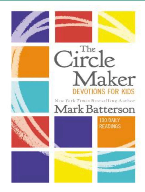 The Circle Maker- Devotions for Kids