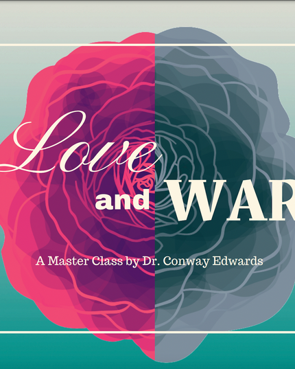 Love and War Master Class
