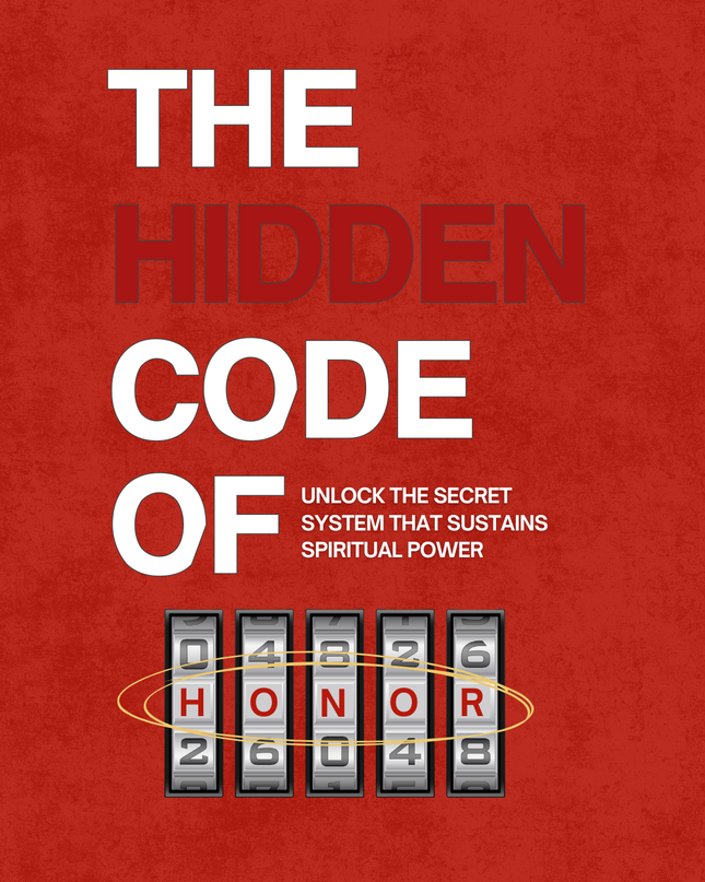 The Hidden Code of Honor - Unlock The Secret System That Sustains Spiritual Power