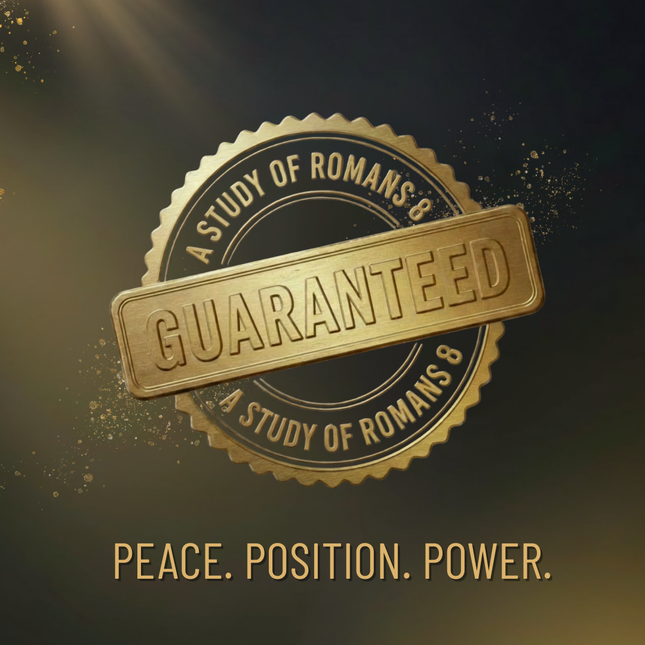 2026 WBS Spring - Guaranteed A Study of Romans 8 - Lesson 1