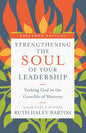 Strengthening the Soul  of Your leadership - Barton