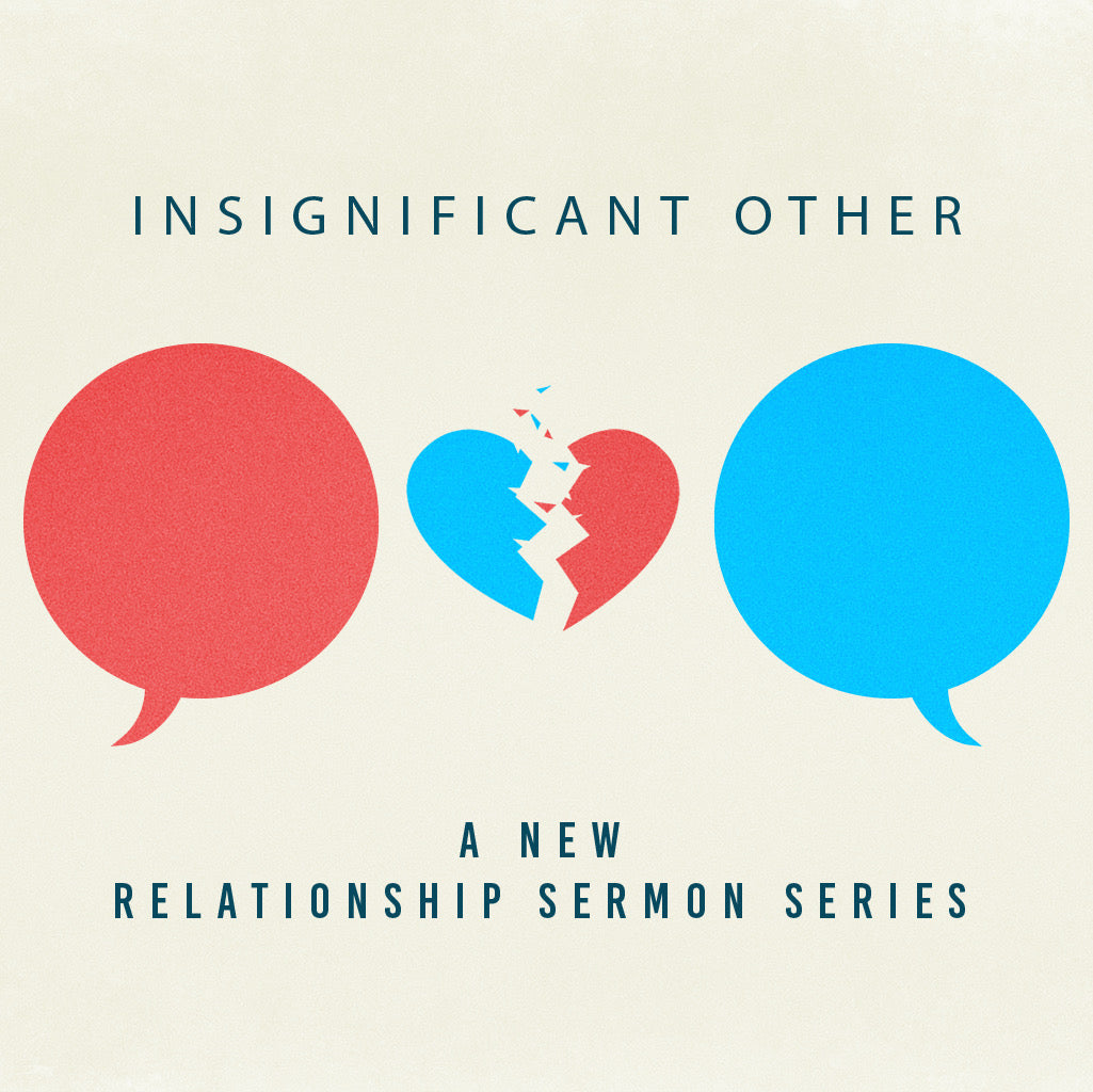 Insignificant Other - A Relationship Sermon Series - Digital Download